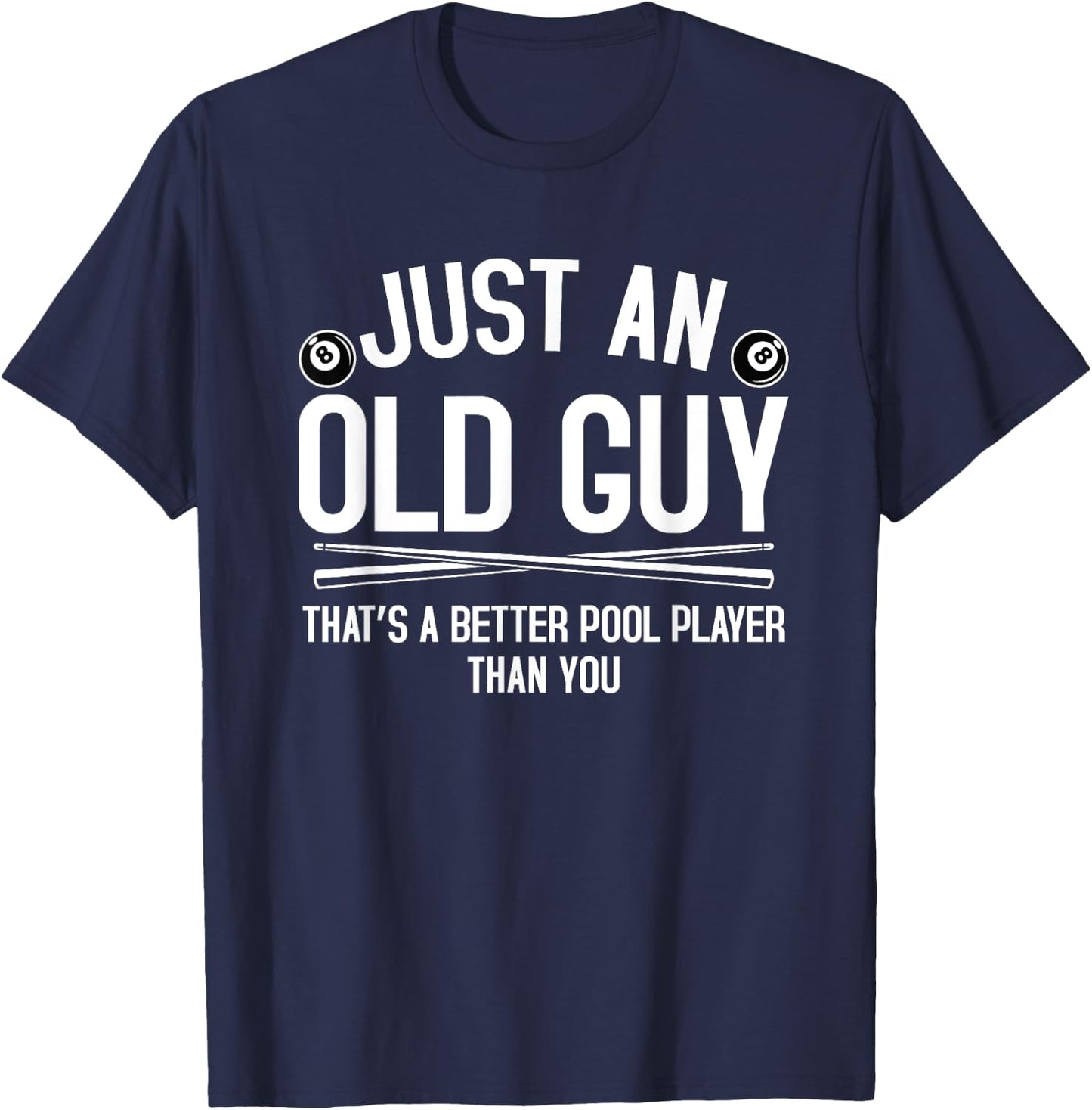 Old Guy Pool Player Funny Billiards Grandpa T-Shirt - T-Shirt | Navy