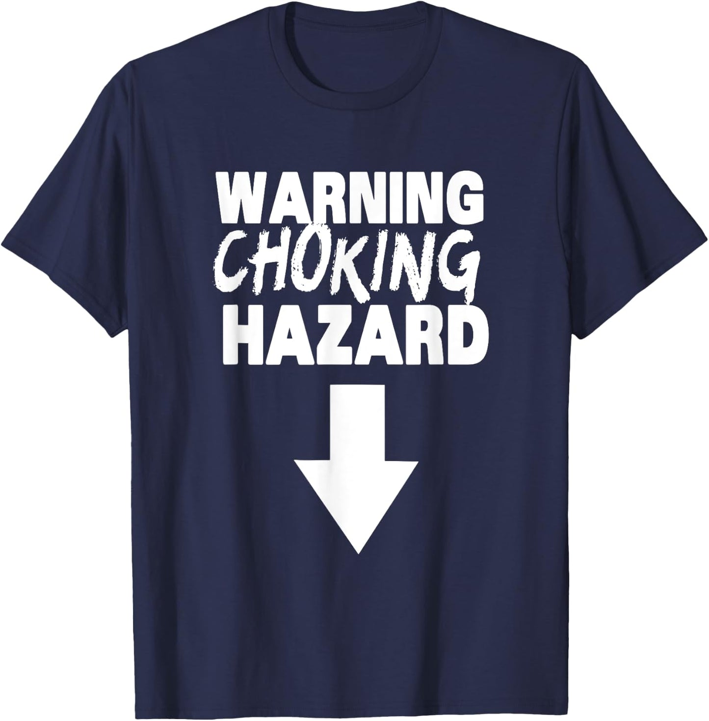 Warning Choking Hazard, Funny Penis Statement T-Shirt - T-Shirt | Navy