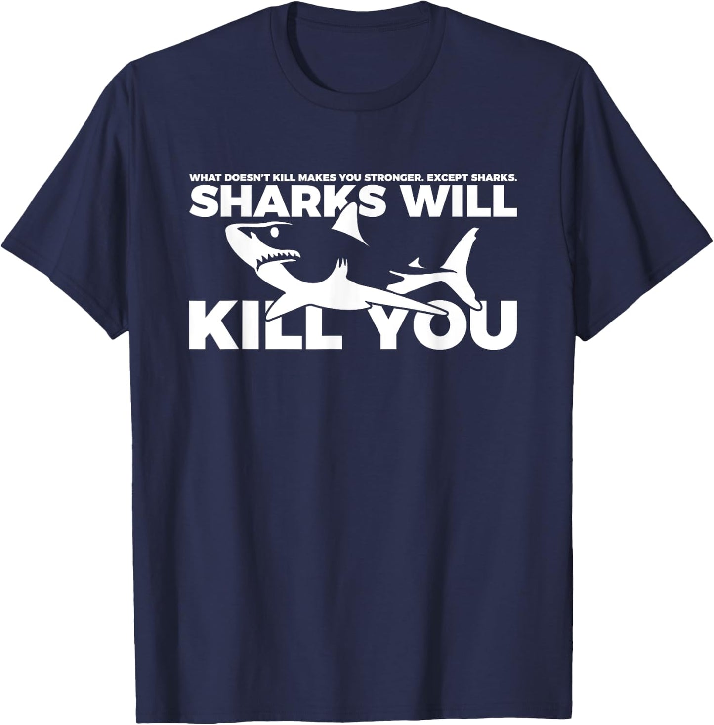 Sarcastic Sharks Will Kill You T-Shirt - T-Shirt | Navy