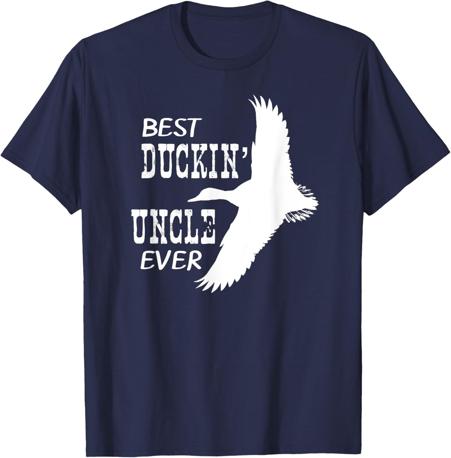Best Duckin' Uncle Ever Shirt Hunters Love Duck T-Shirt - T-Shirt | Navy