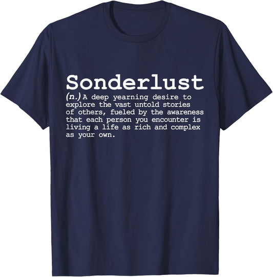 Sonderlust Sonder Wanderlust Funny Poetic Obscure Combo Word T-Shirt - T-Shirt | Navy