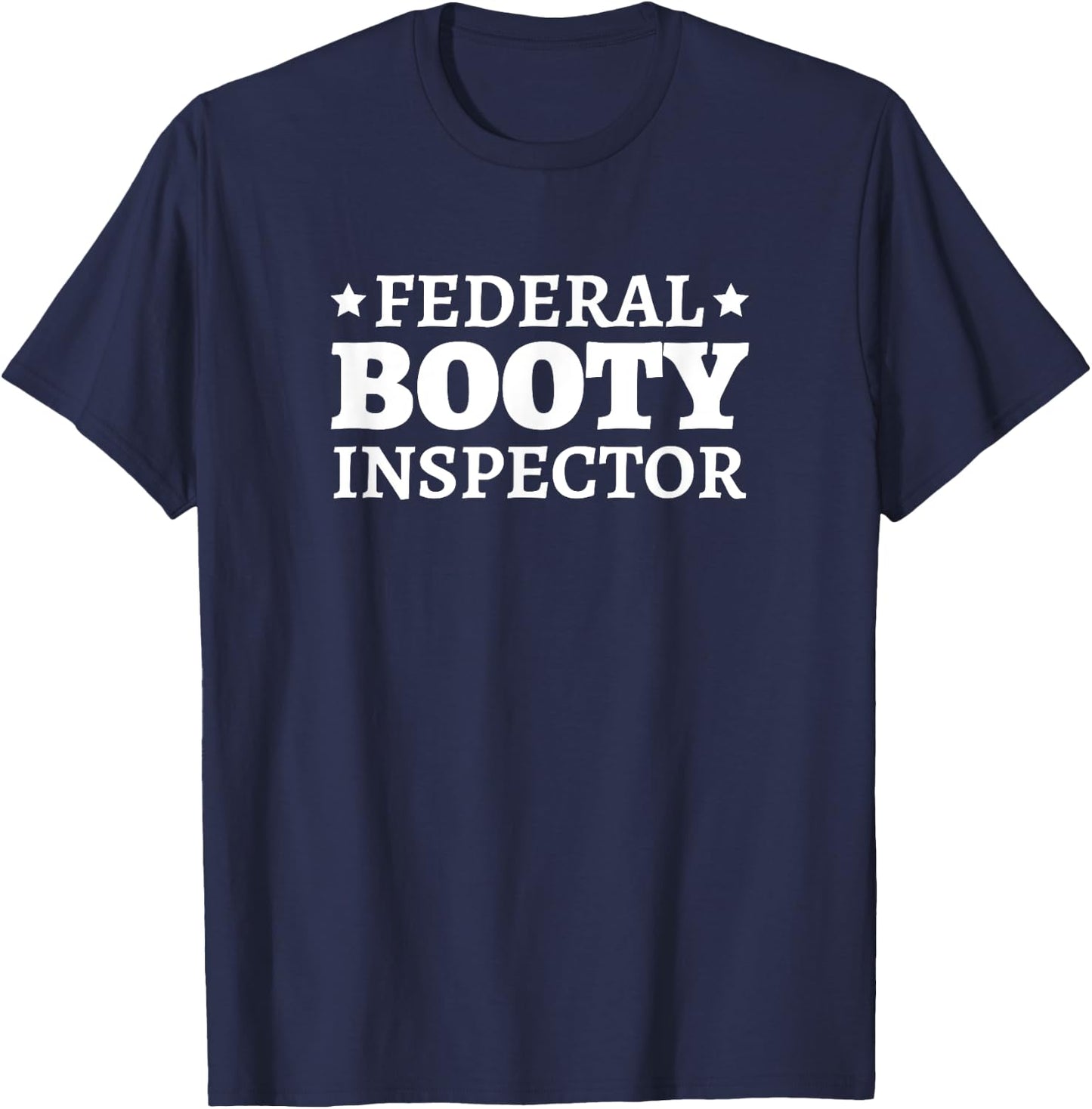 Federal Booty Inspector T-Shirt - T-Shirt | Navy