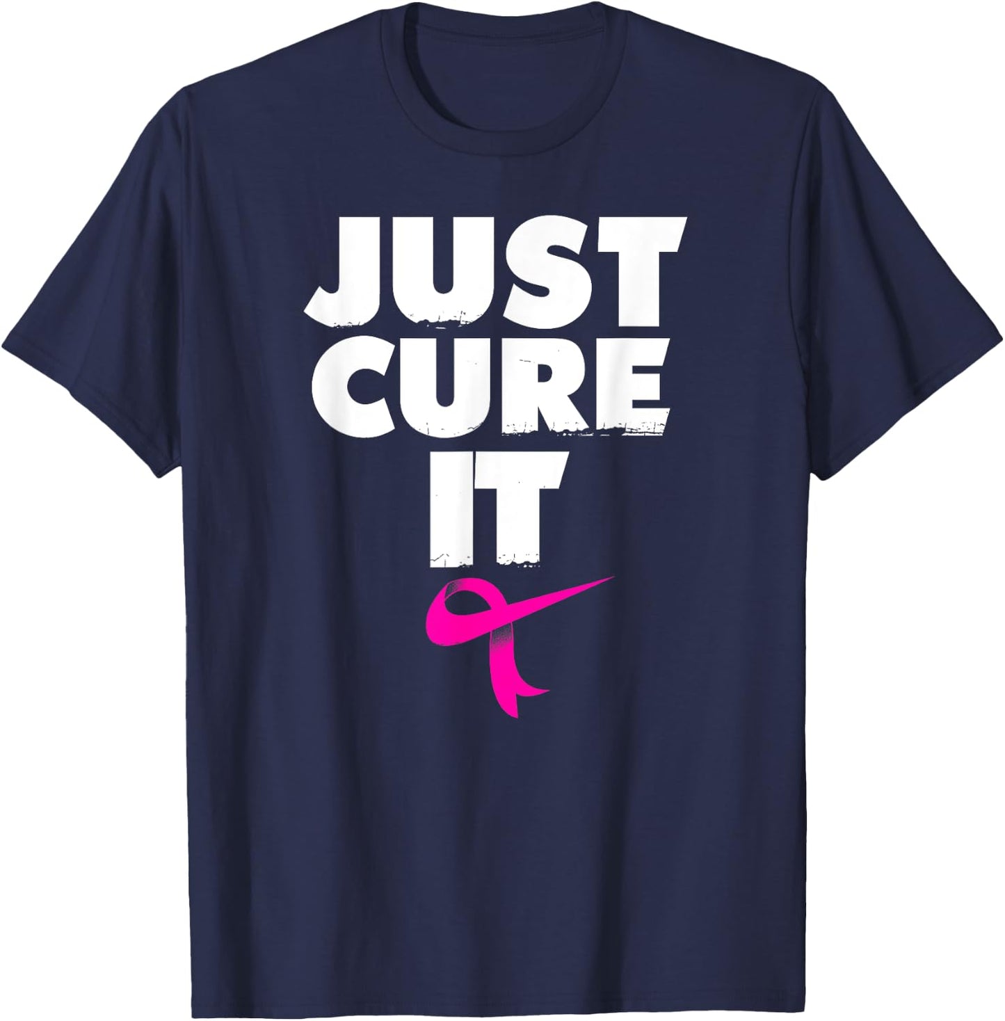 Just Cure it Shirt Breast Cancer Awareness T shirt T-Shirt - T-Shirt | Navy