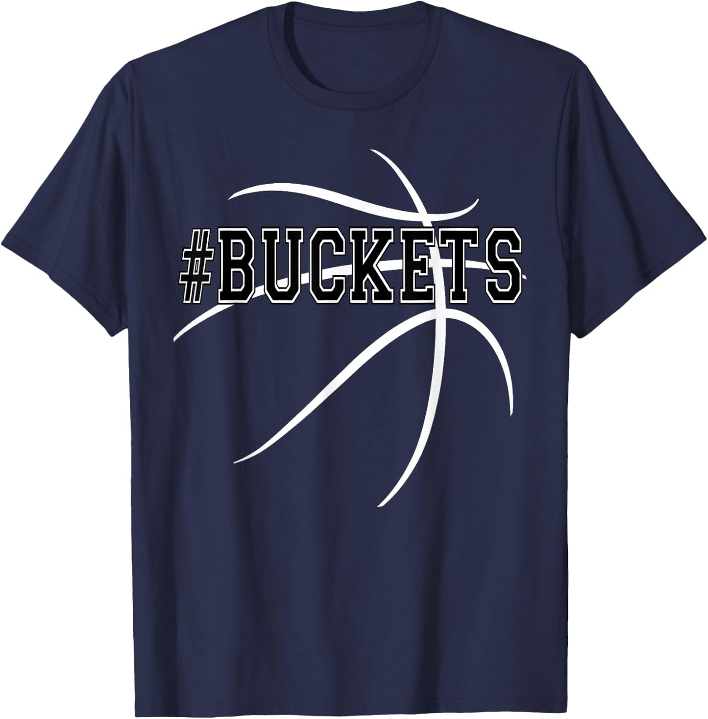 #Buckets Basketball hoops team get buckets shooting shirt T-Shirt - T-Shirt | Navy