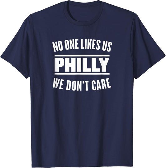 No One Likes Us We Don't Care Philly Sports T-Shirt - T-Shirt | Navy