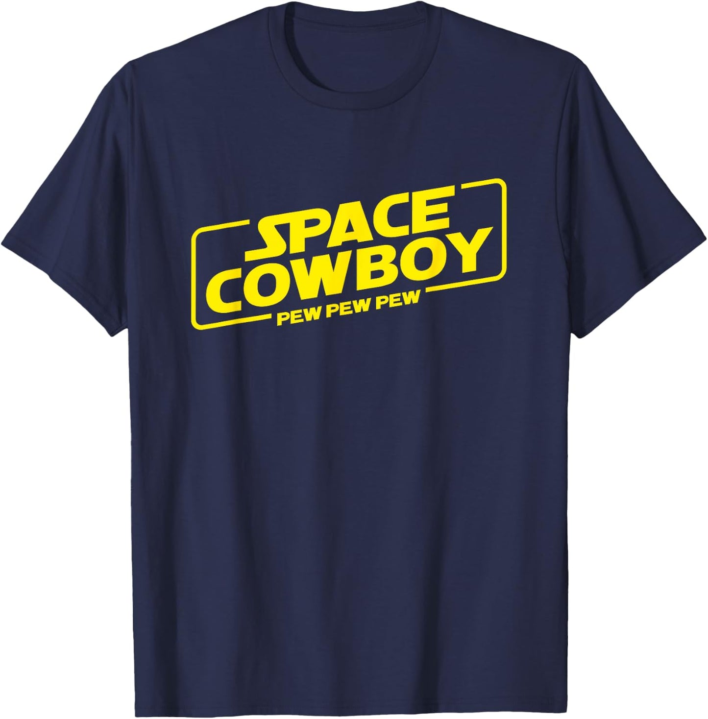 Space Cowboy Pew Pew Pew Funny Geek Nerd Pop Culture T-Shirt - T-Shirt | Navy