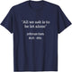 Famous Quotes Jefferson Davis T Shirt T-Shirt - T-Shirt | Navy