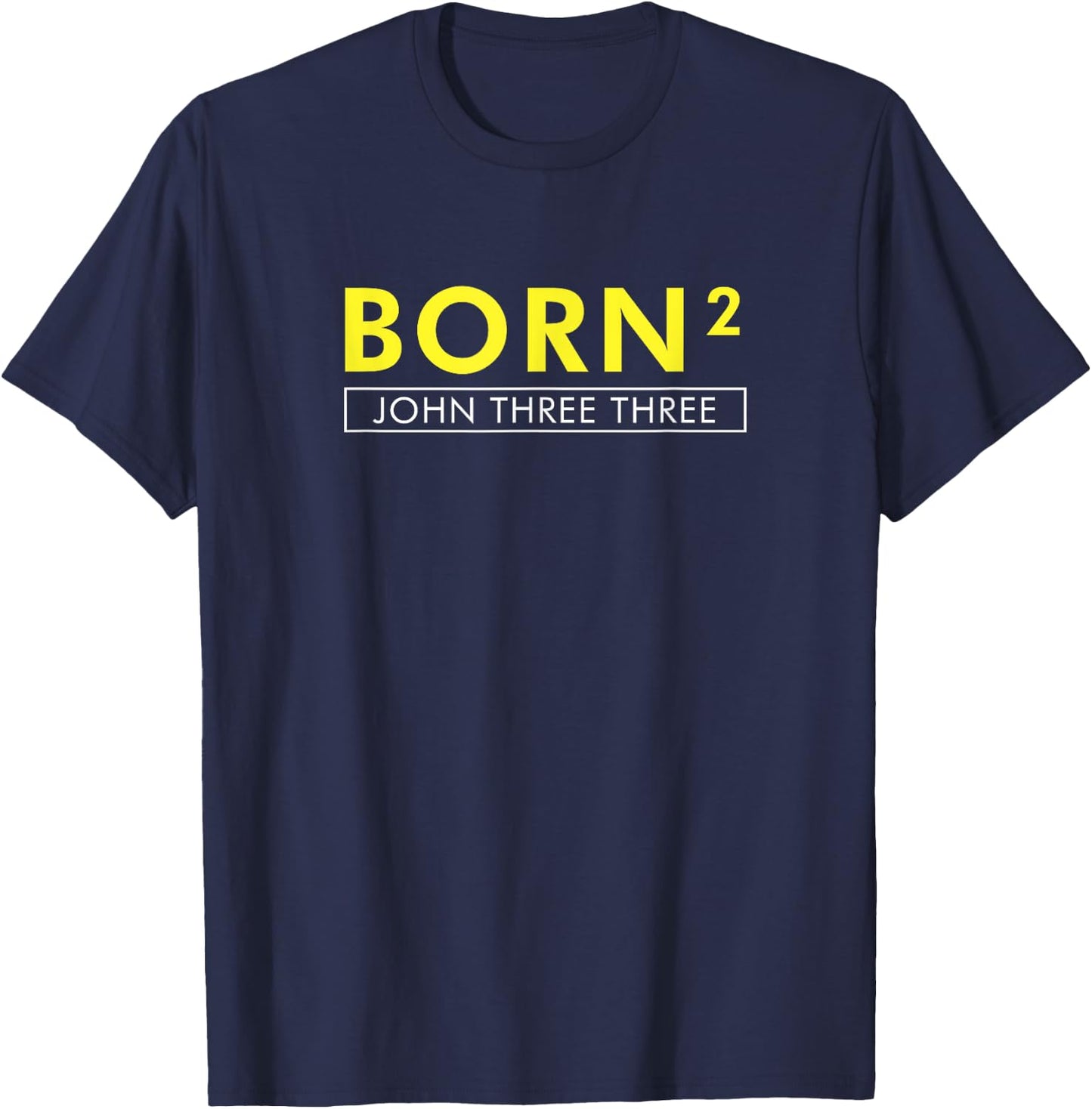 Born Squared Born Again Christian Bible T-Shirt - T-Shirt | Navy