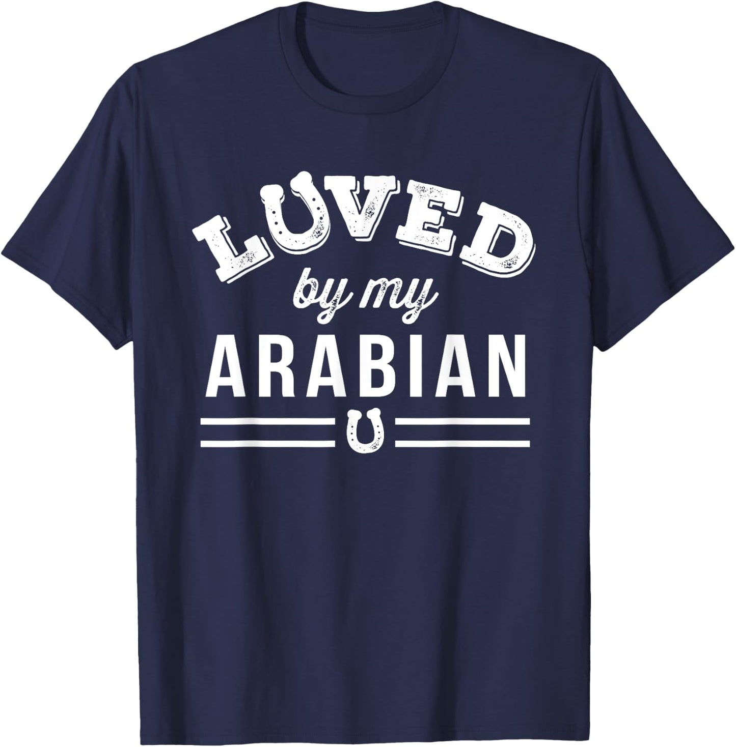 Arabian Horse Loved By My Arabian T-Shirt - T-Shirt | Navy