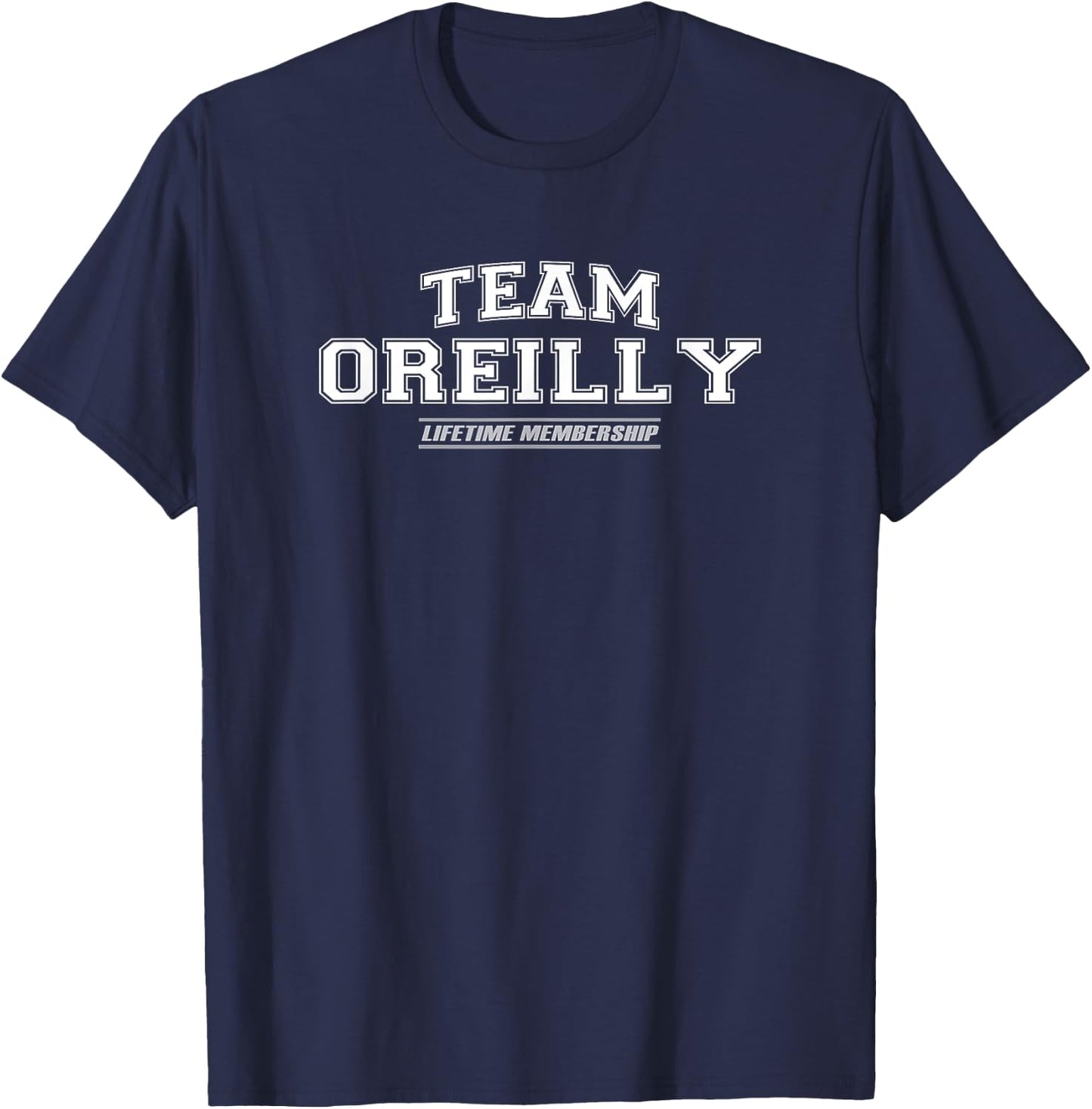 Team Oreilly | Proud Family Surname, Last Name Gift T-Shirt - T-Shirt | Navy