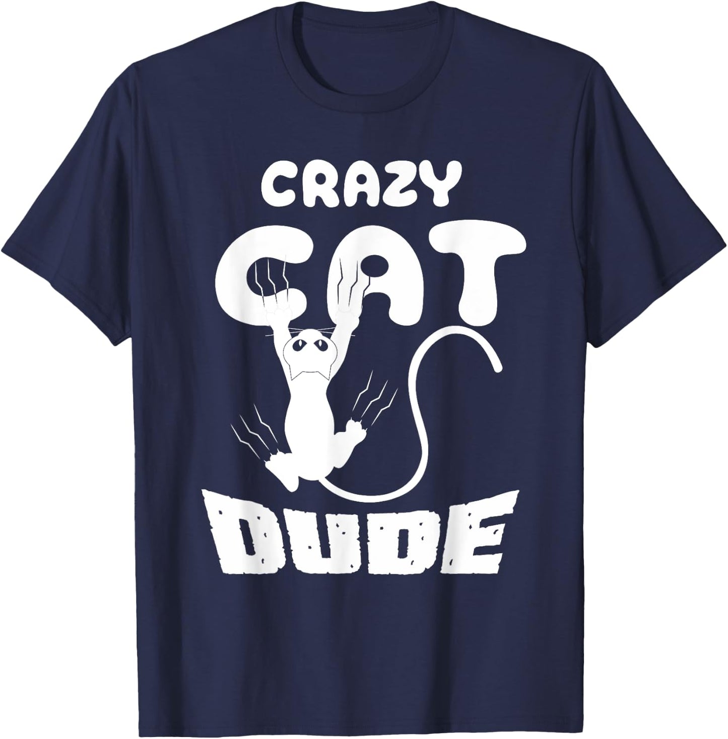 Crazy Cat Dude T Shirt funny Kitty T-Shirt - T-Shirt | Navy