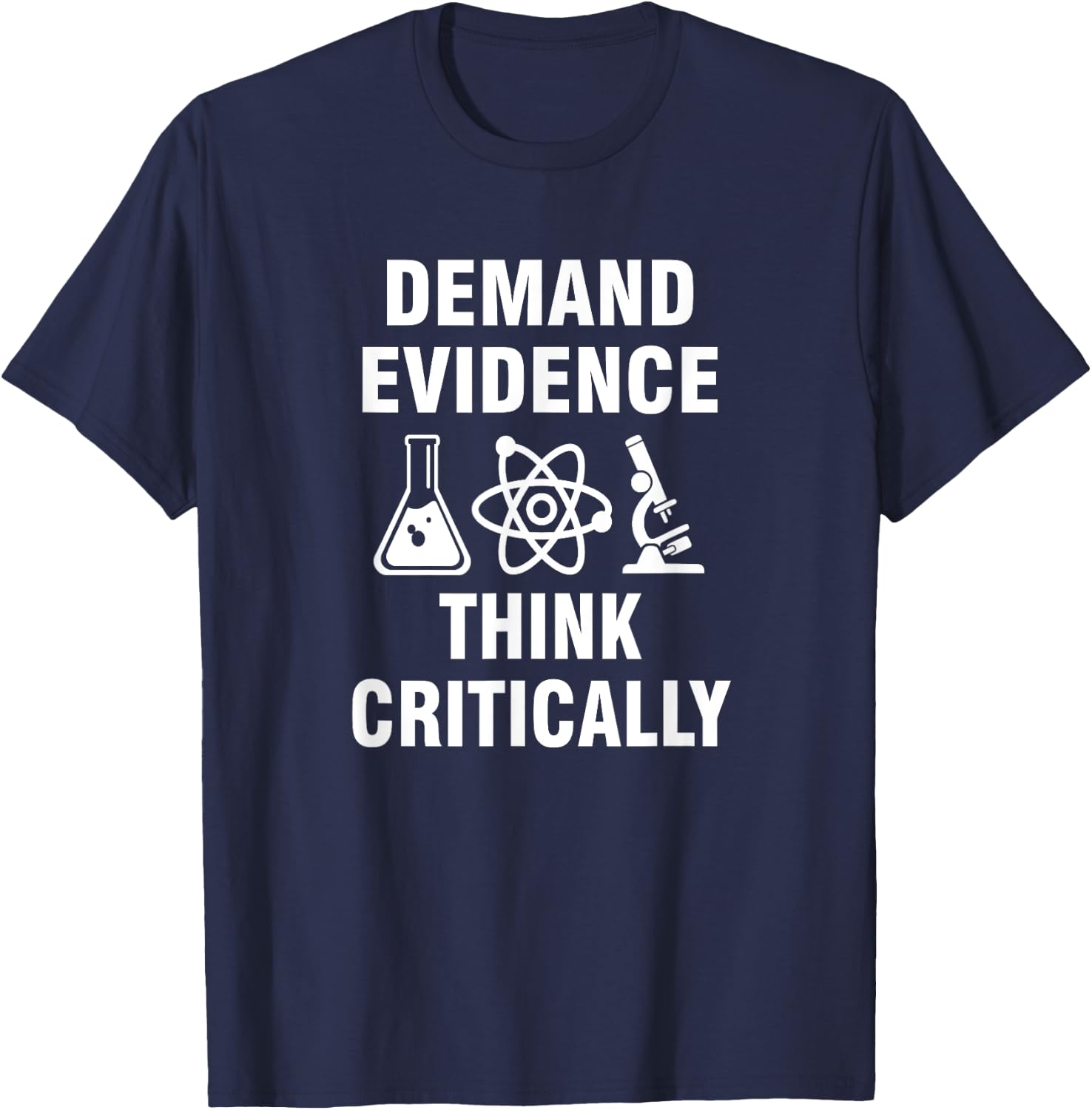 Demand Evidence Think Critically T-Shirt - T-Shirt | Navy