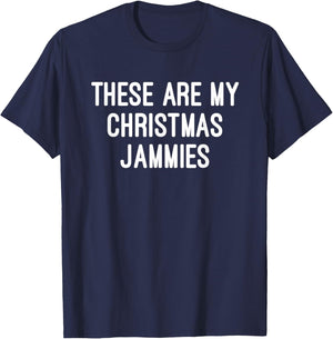 These Are My Christmas Jammies Funny Christmas T-Shirt - T-Shirt | Navy