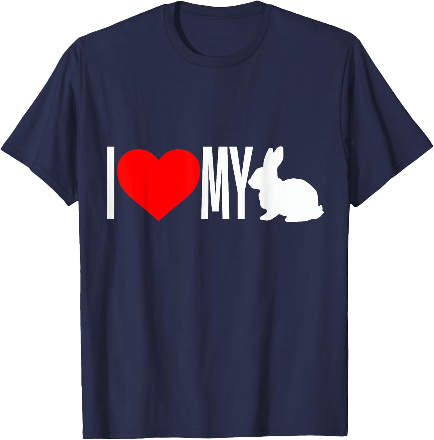 I Love my Rabbit I Heart my Bunny Easter T Shirt T-Shirt - T-Shirt | Navy