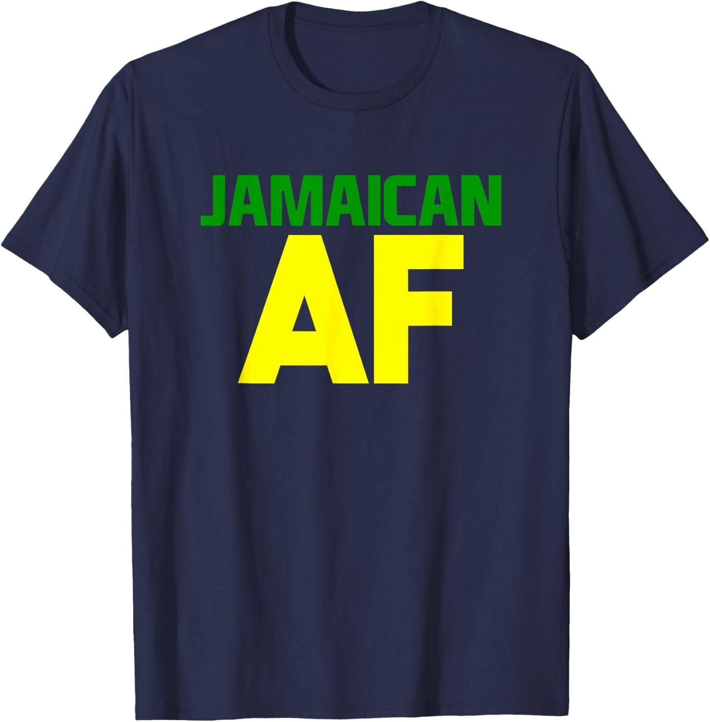 Jamaican AF! Yardie Pride, Born Jamaican T-Shirt - T-Shirt | Navy