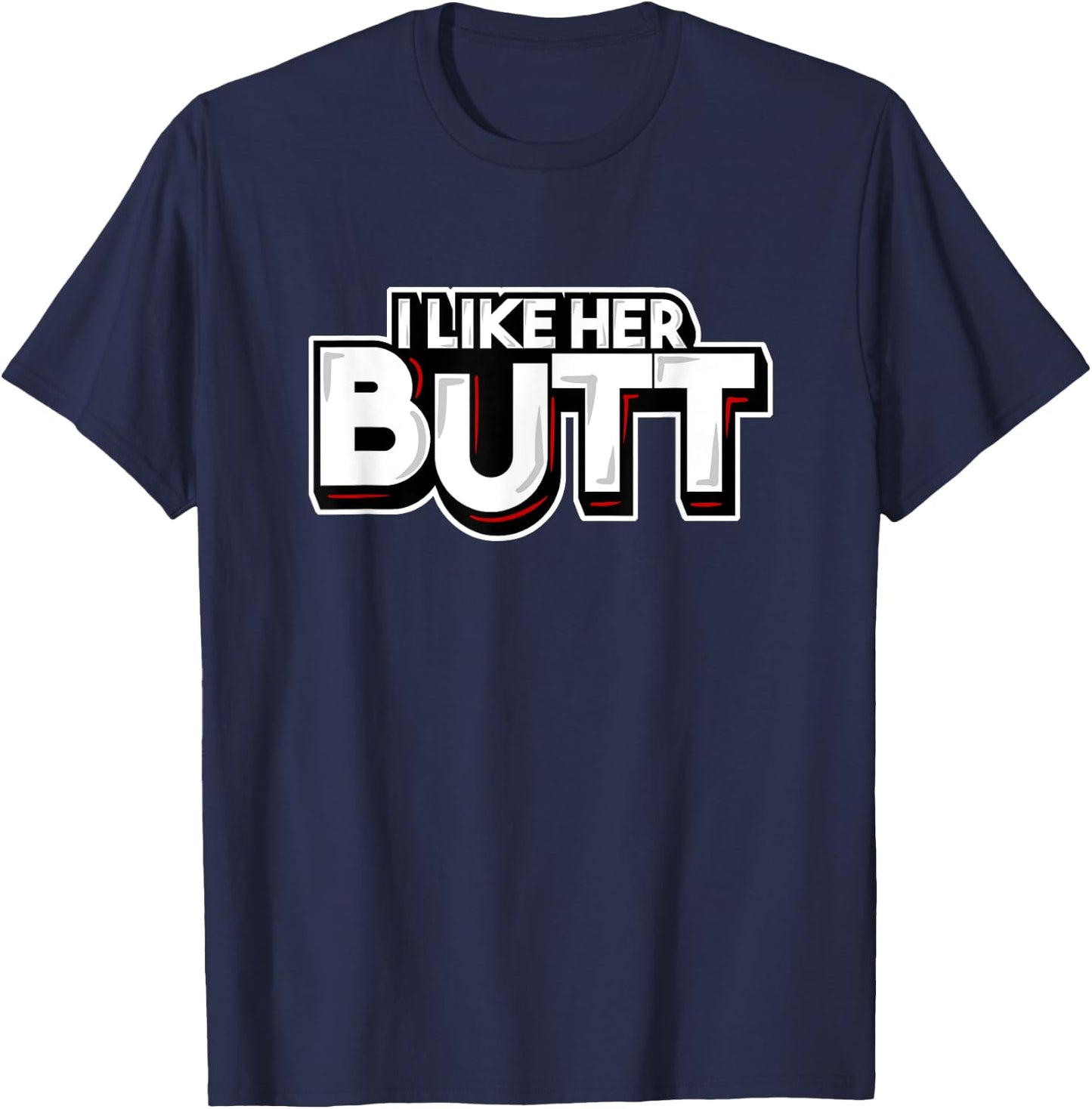 I Like His Beard I Like Her Butt Matching Couple Compliments T-Shirt - T-Shirt | Navy