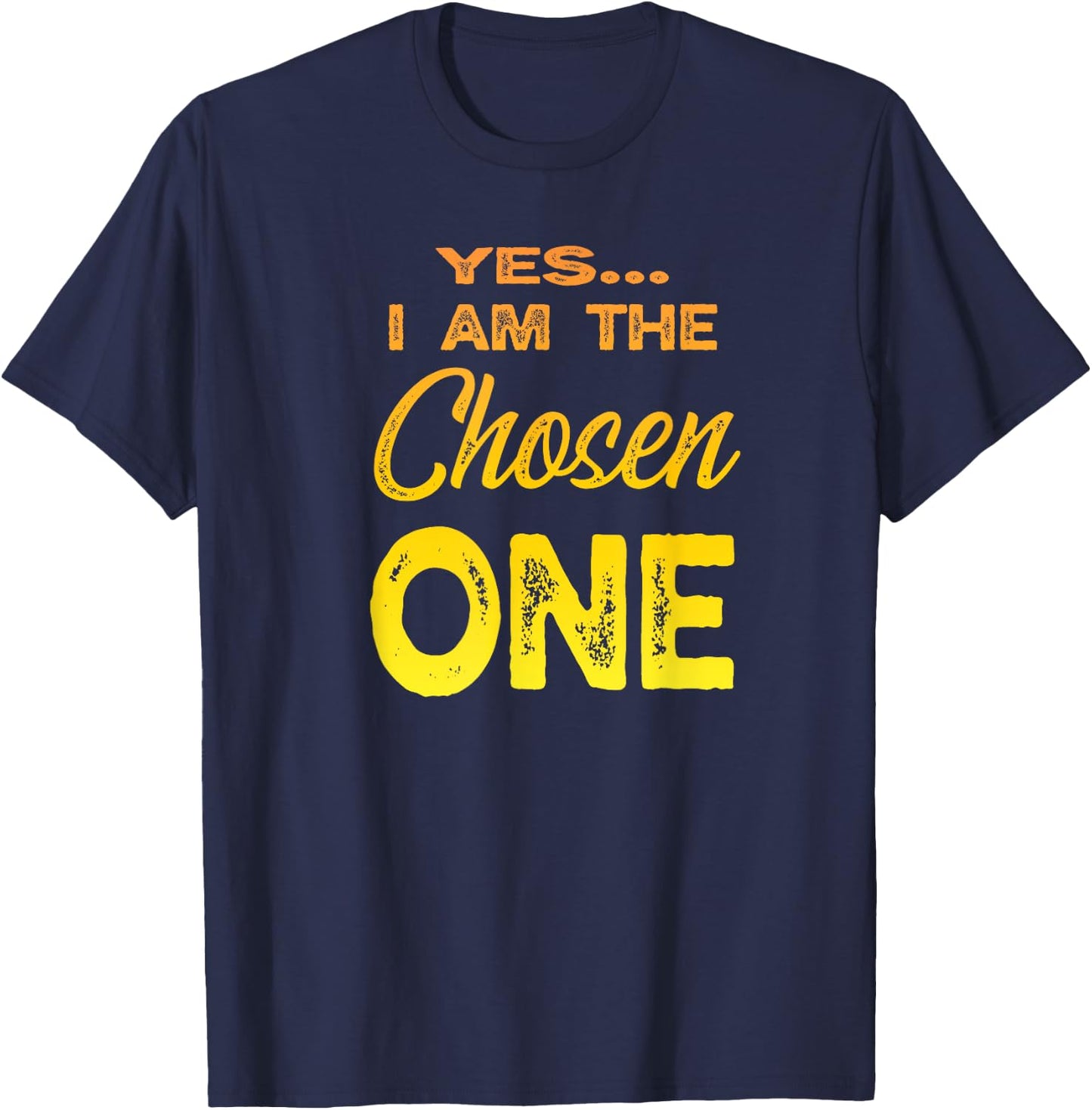 I am the Chosen One T-Shirt - T-Shirt | Navy