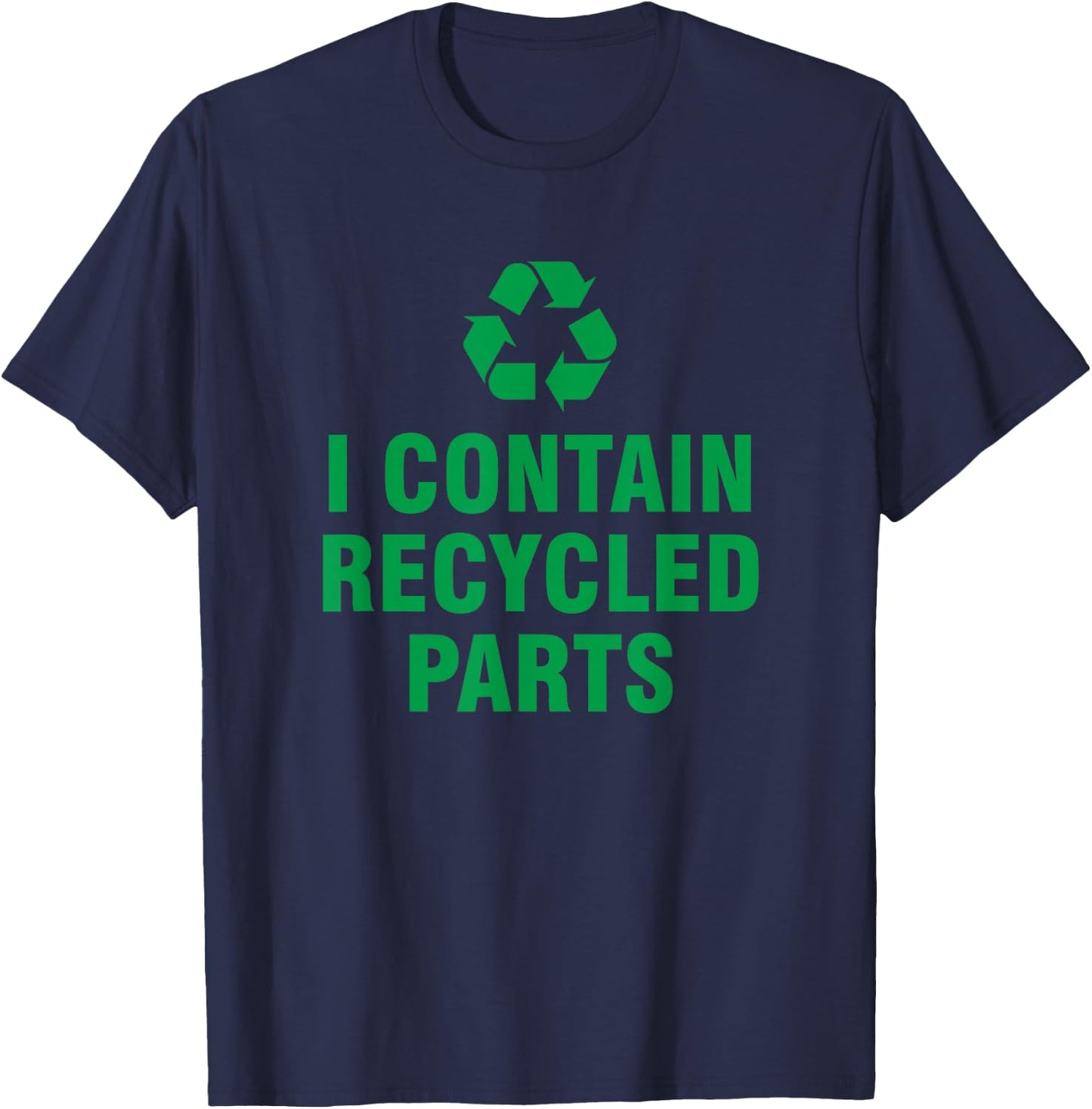 I contain recycled parts T-Shirt - T-Shirt | Navy