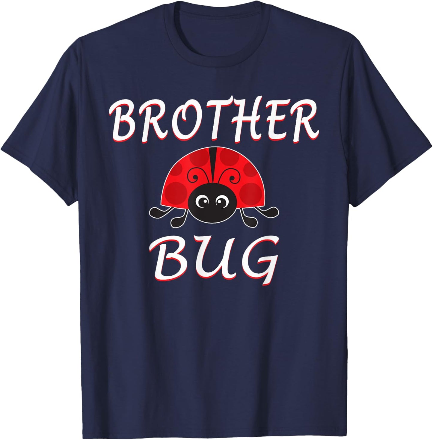 Brother Bug Ladybug Brother Funny T-Shirt - T-Shirt | Navy