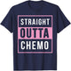 Straight Out Of Chemo Breast Cancer Awareness Shirt T-Shirt - T-Shirt | Navy