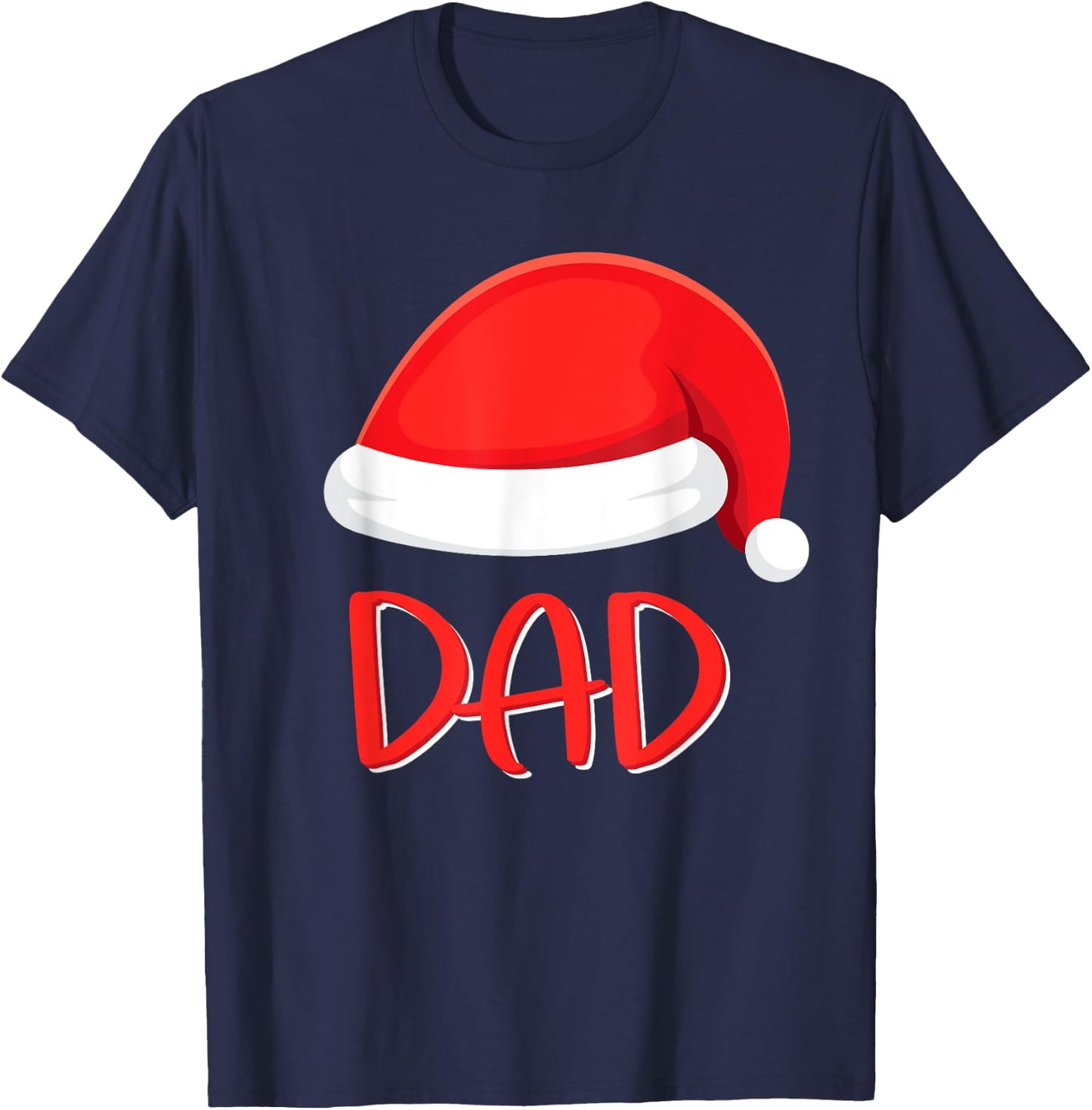 Dad Santa Hat Matching Family Christmas Dad T-Shirt - T-Shirt | Navy