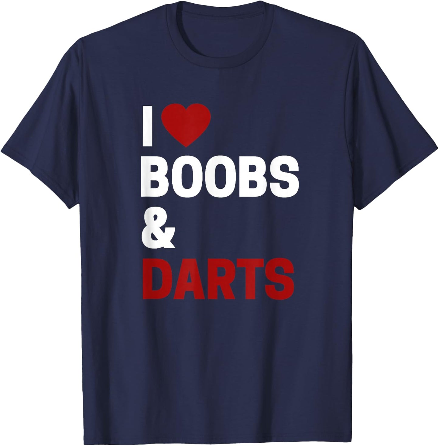 Darts Player Gifts I Love Boobs & Darts Funny Darts T-Shirt - T-Shirt | Navy