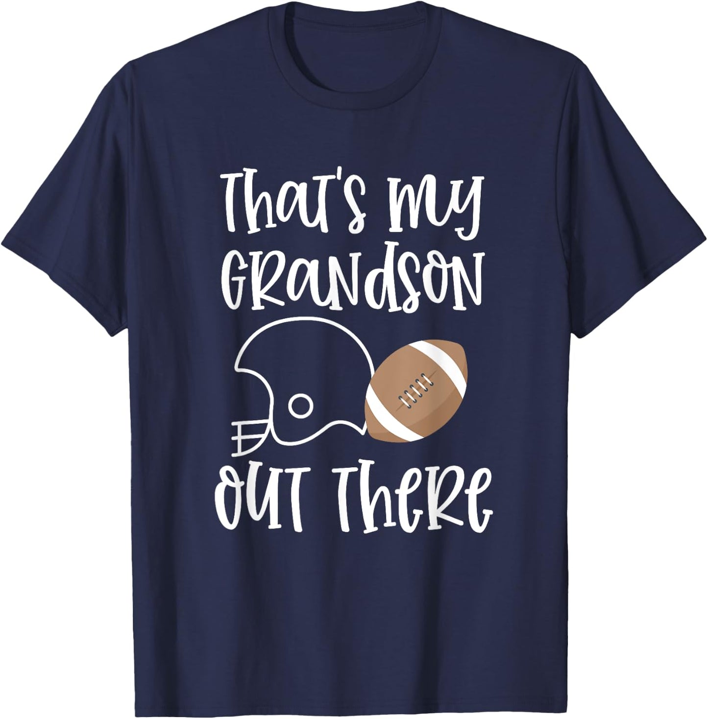 Proud Football Grandma Gift That's My Grandson Out There T-Shirt - T-Shirt | Navy