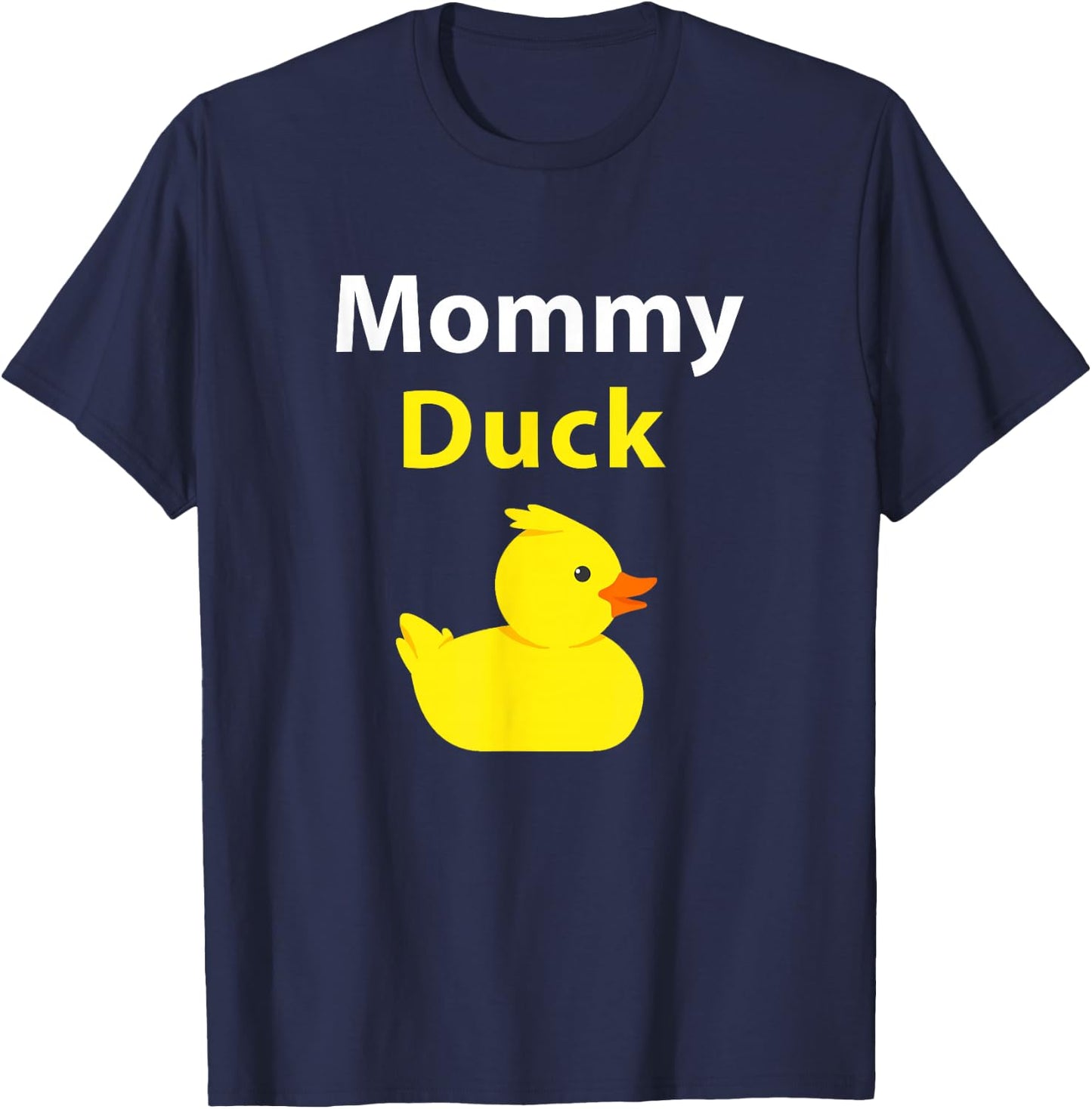 Funny Mommy Duck Rubber Duck Mama Duck T-Shirt - T-Shirt | Navy