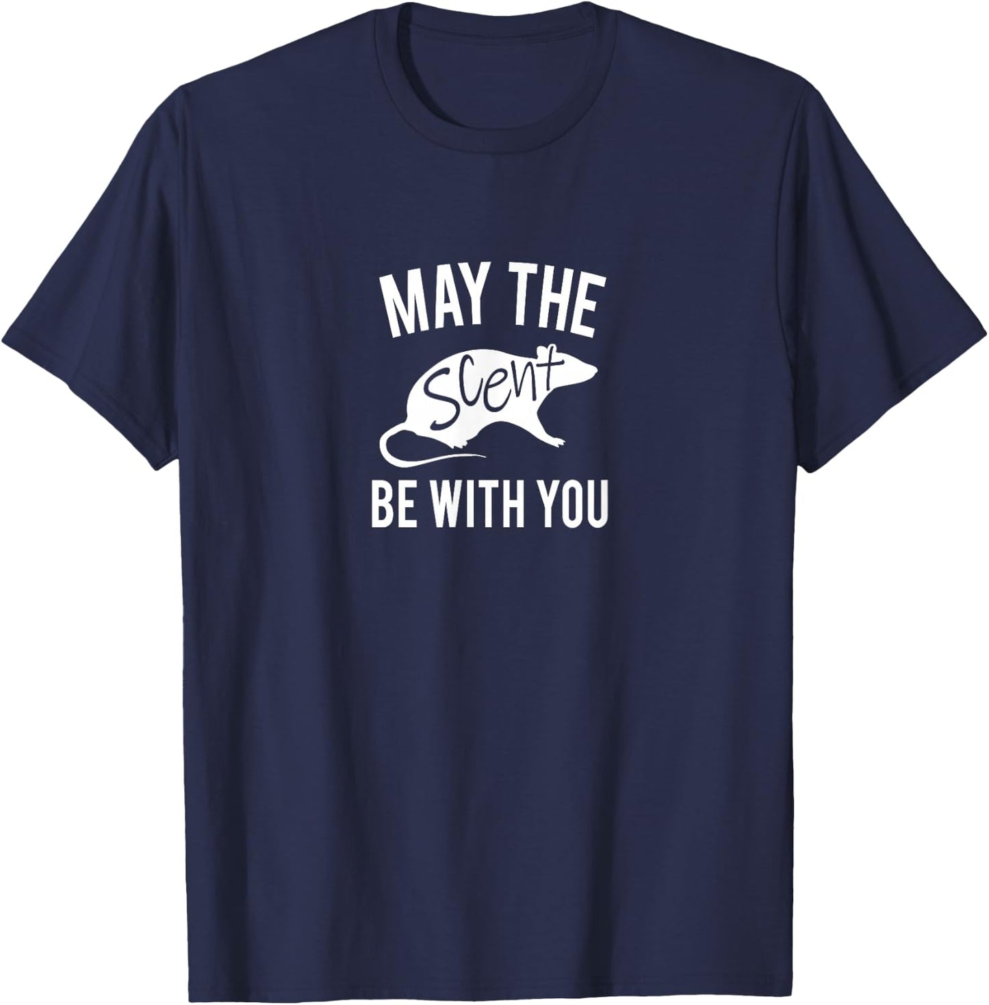 May The Scent Be With You Barn Hunt T-Shirt - T-Shirt | Navy