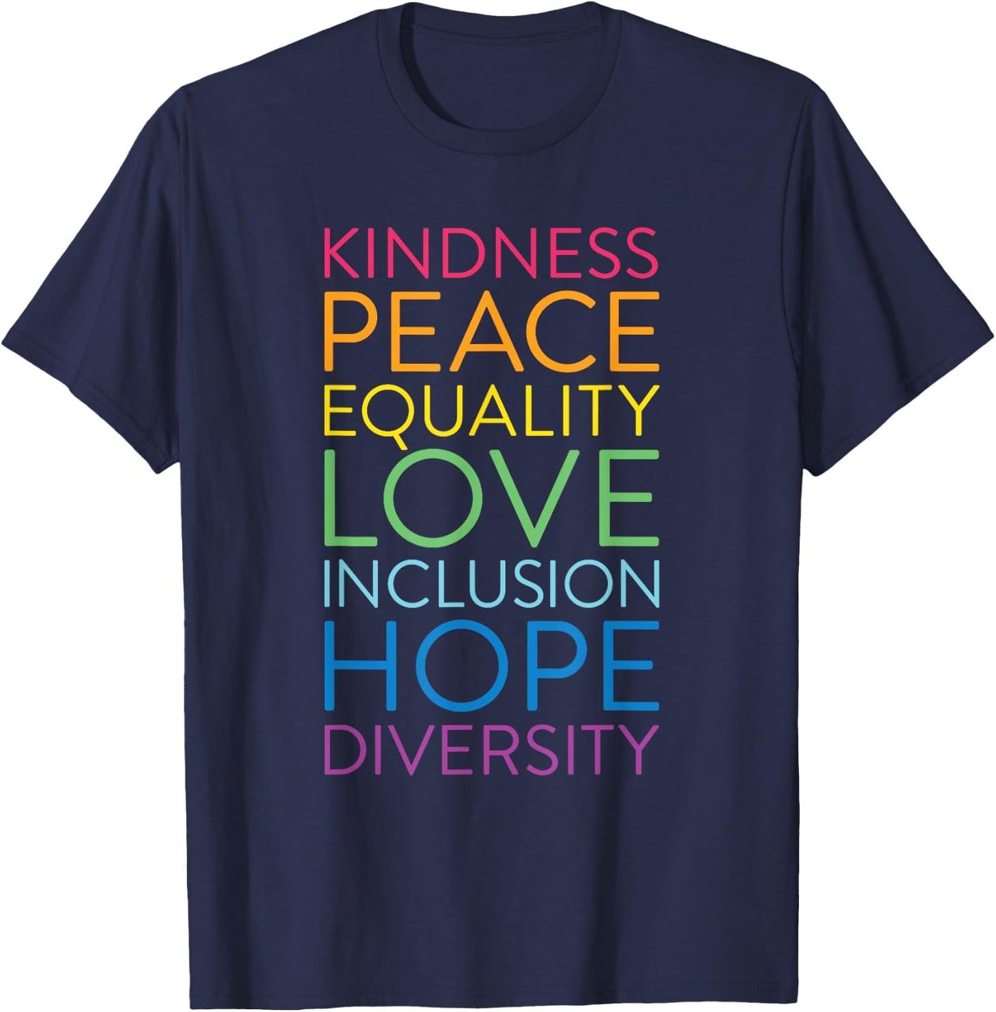 Peace Love Inclusion Equality Diversity Human Rights T-Shirt - T-Shirt | Navy