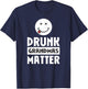 Drunk Grandmas Matter Drinking T-Shirt - T-Shirt | Navy