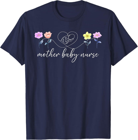 Mother Baby Nurse Flowers Mother Baby Unit Postpartum Nurse T-Shirt - T-Shirt | Navy