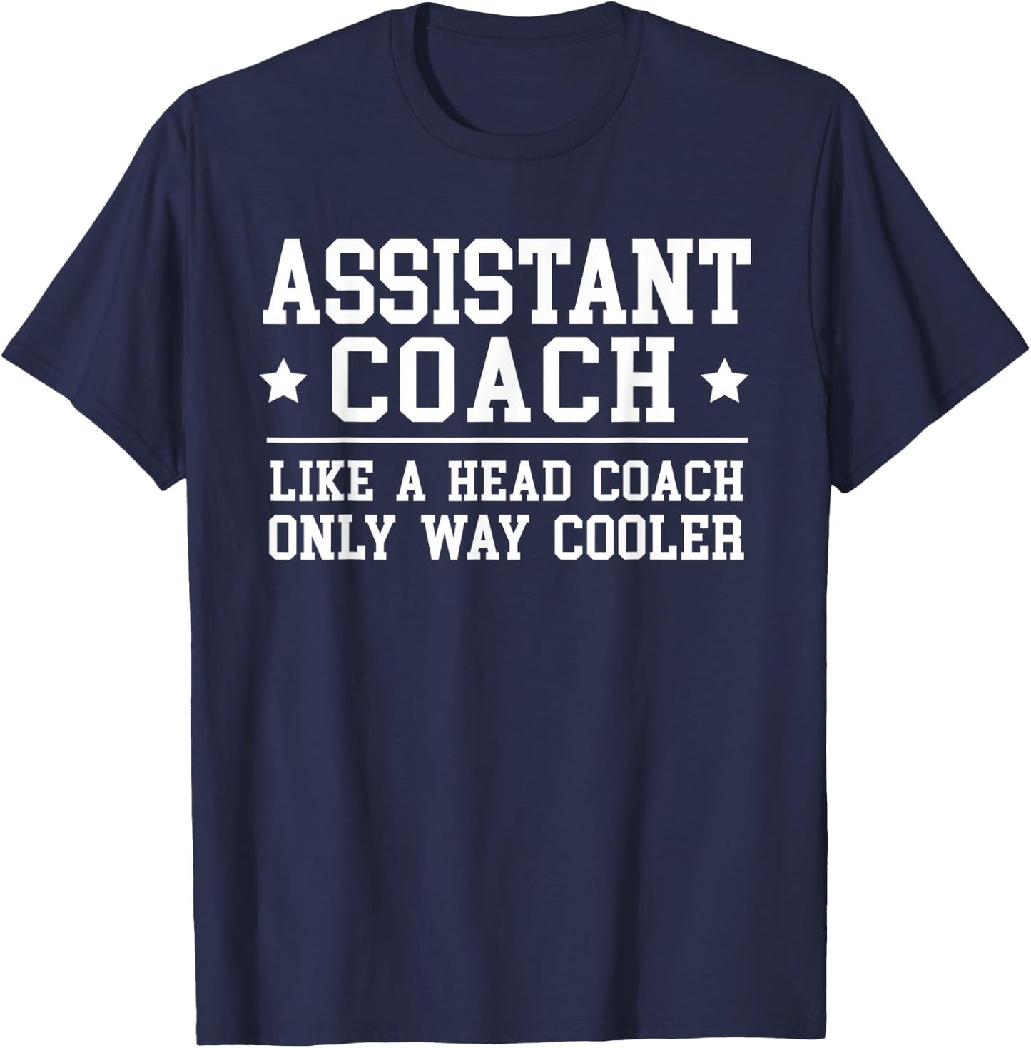 Assistant Coach Funny Sports Coaching Gift T-Shirt - T-Shirt | Navy