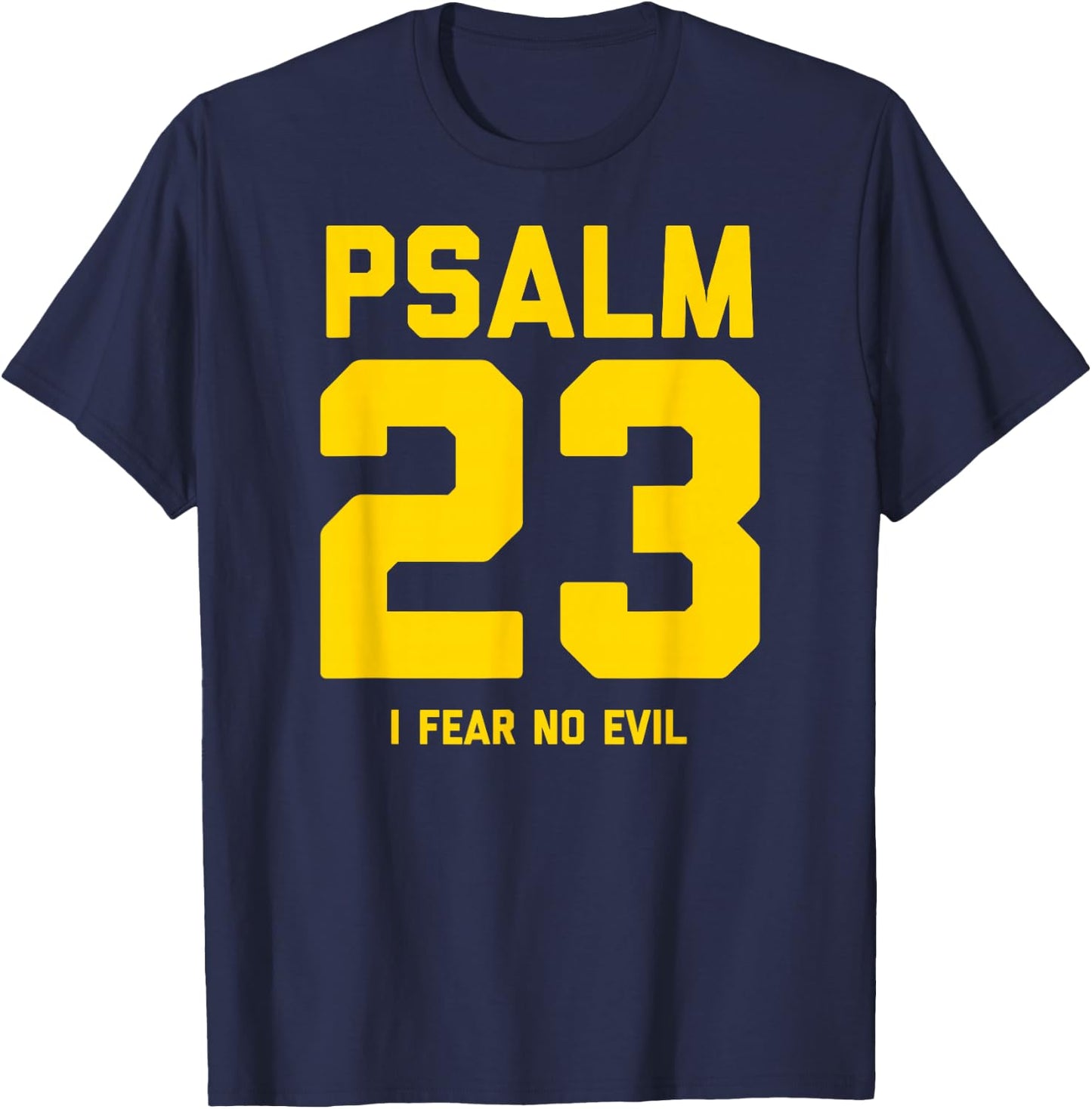 Psalm 23 I Fear No Evil T-Shirt - T-Shirt | Navy