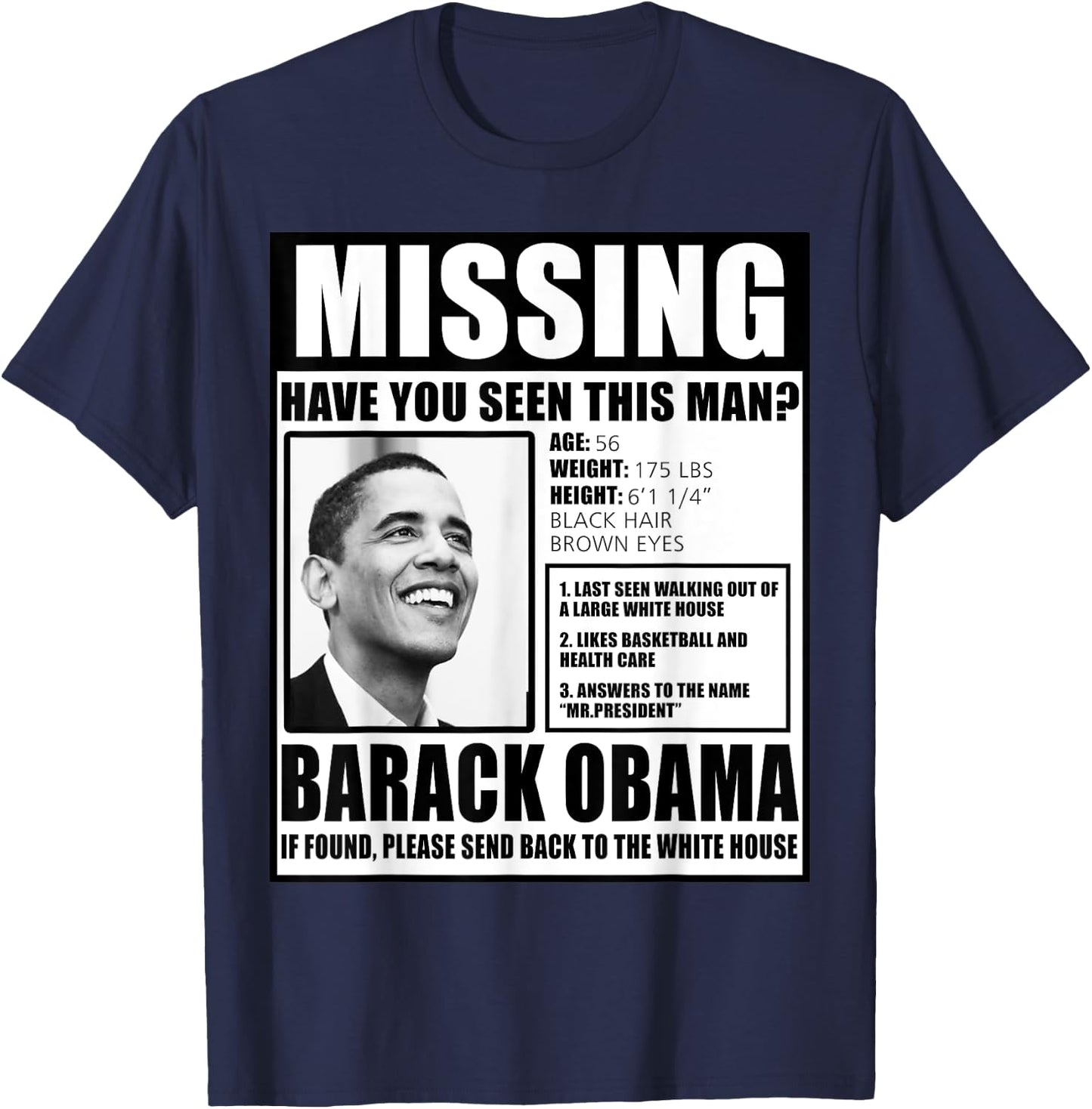 Funny Missing Barack Obama Liberal Poster T-Shirt - T-Shirt | Navy