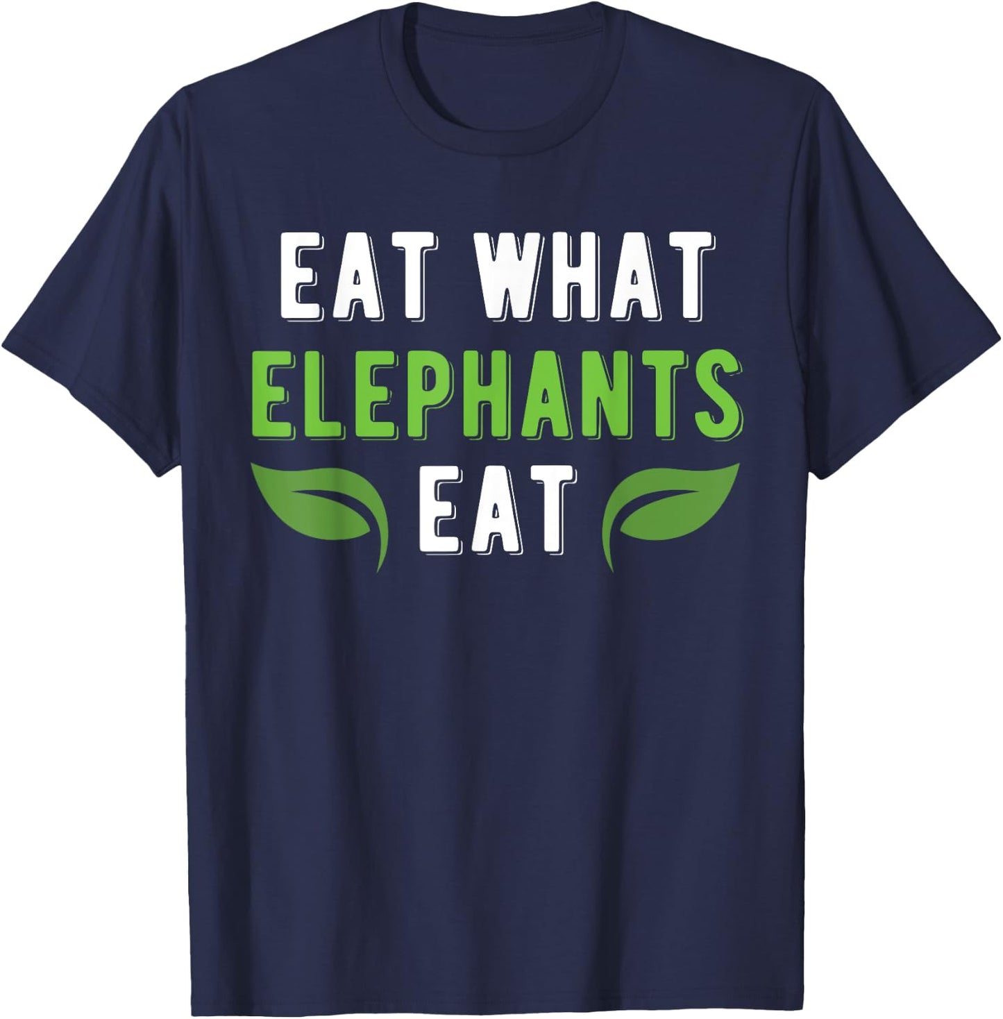 Vegan Power Workout Gift Illustration Eat What Elephants Eat T-Shirt - T-Shirt | Navy