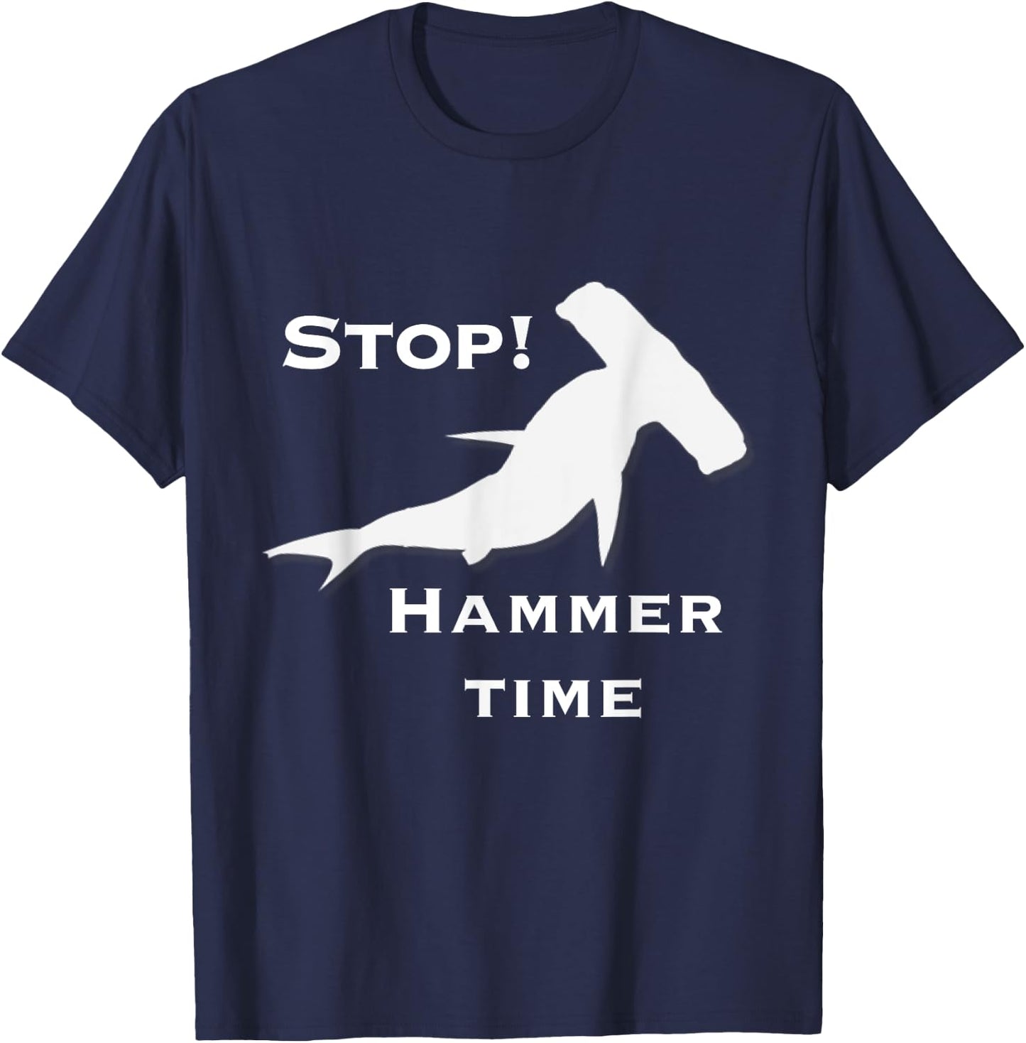 Stop Hammer Time Shark Shirt T-Shirt - T-Shirt | Navy