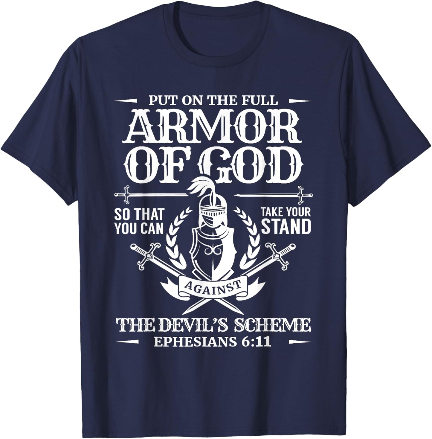 Armor of God Knight & Shield Ephesians 6:11 T-Shirt - T-Shirt | Navy