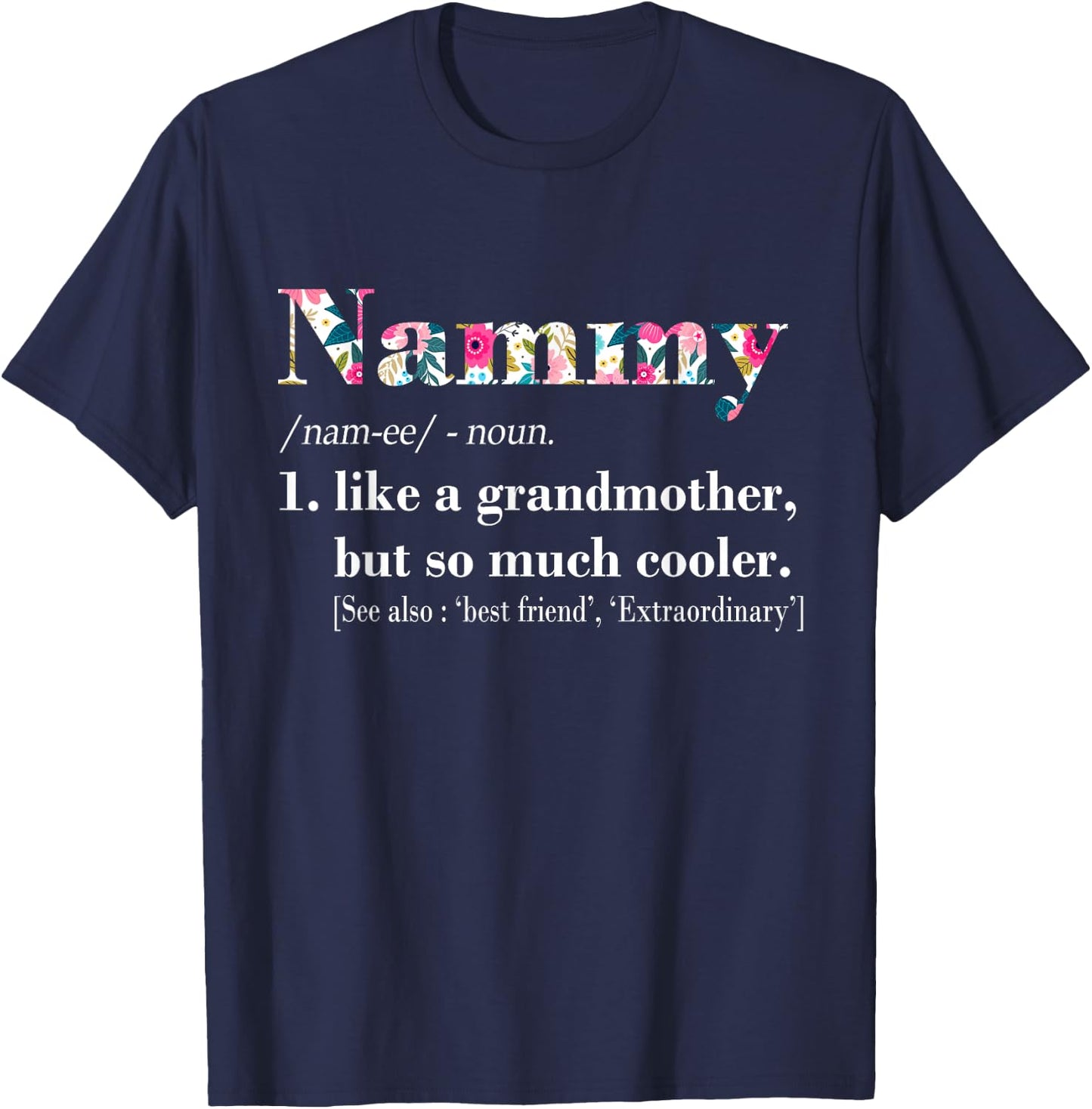 Nammy Like Grandmother but So Much Cooler T-Shirt - T-Shirt | Navy