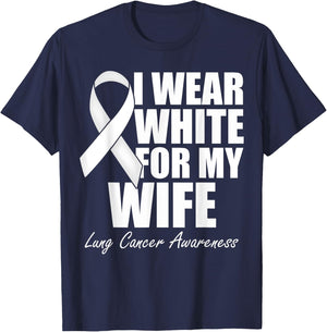 I Wear White For My Wife Lung Cancer Awareness T-Shirt - T-Shirt | Navy