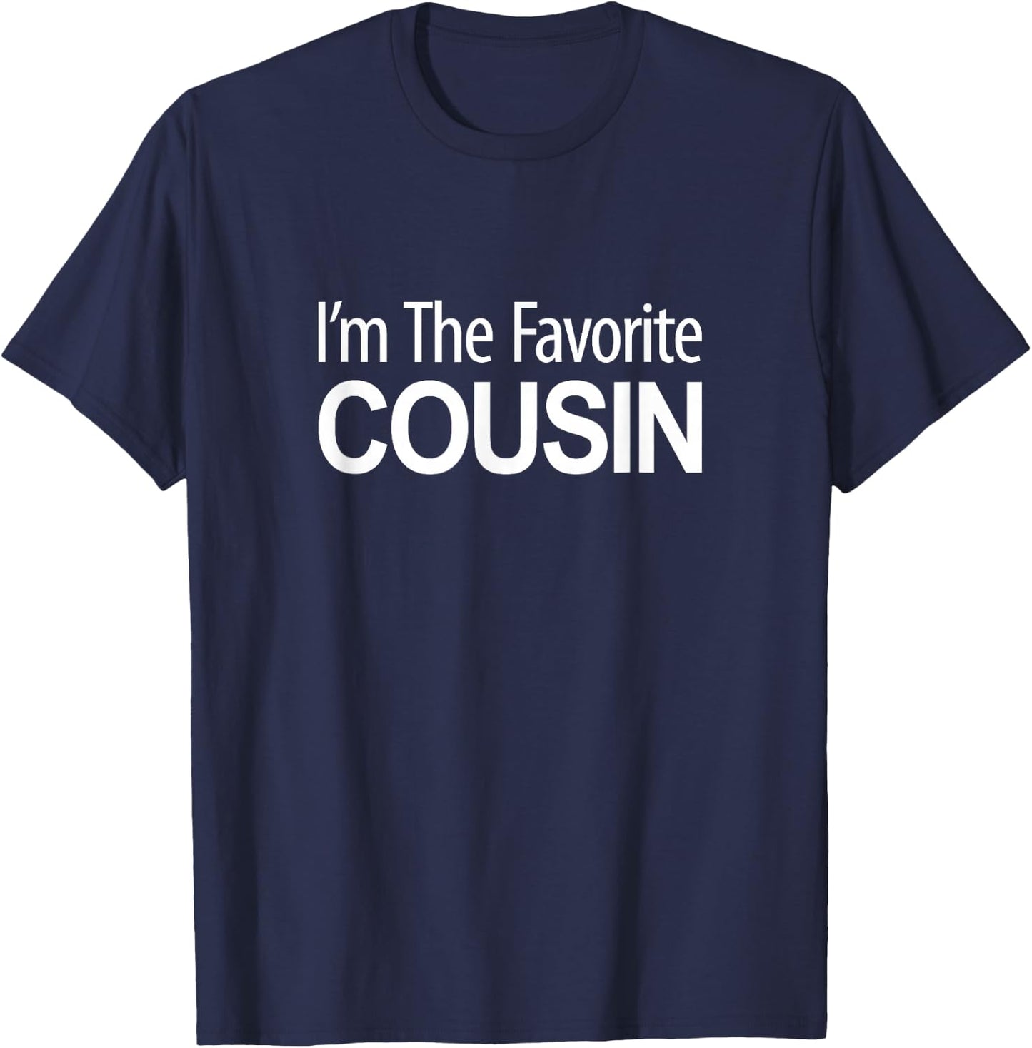 I'm The Favorite Cousin T-Shirt - T-Shirt | Navy