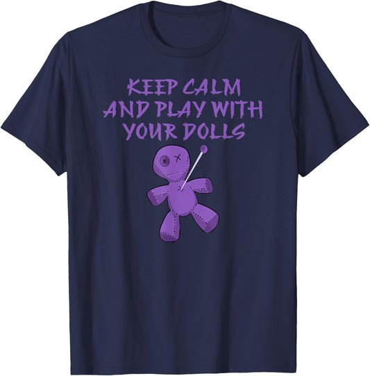 Keep Calm and Play With Your Dolls Cheeky Witch Pagan Wiccan T-Shirt - T-Shirt | Navy