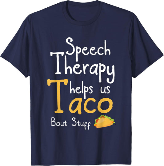 Speech Therapist Funny Taco Pun Design For SLP T-Shirt - T-Shirt | Navy
