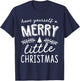 Have Yourself A Merry Little Christmas T-Shirt - T-Shirt | Navy