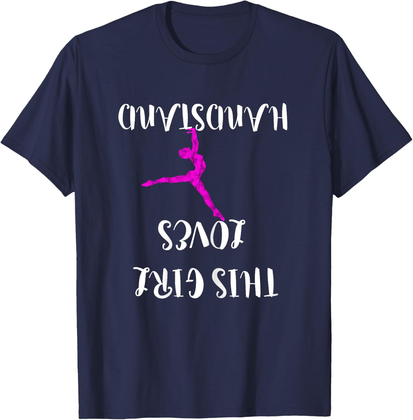 This Girl Loves Handstand Gymnast Hanging Upside Down T-Shirt - T-Shirt | Navy