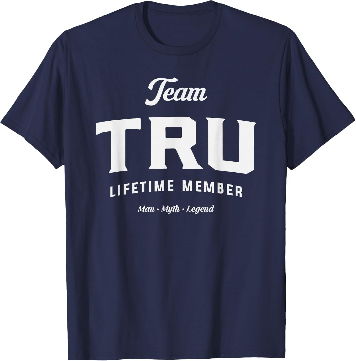 Team Tru Lifetime Member Funny Name Tru T-Shirt - T-Shirt | Navy