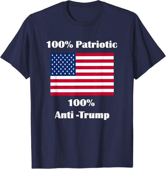 100% Patriotic 100% Anti-Trump T-Shirt - T-Shirt | Navy