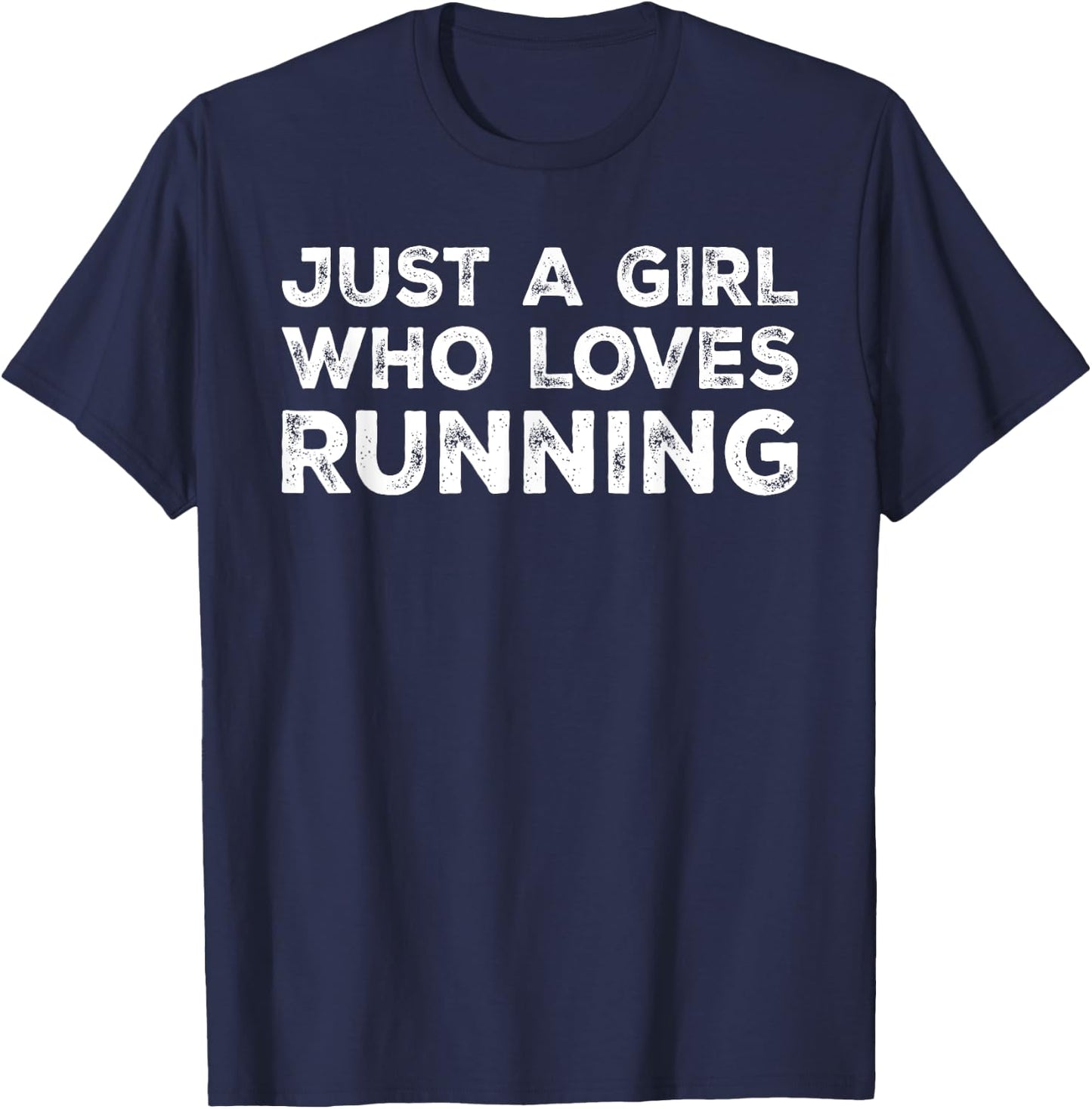 Just A Girl Who Loves Running, Running Lover T-Shirt - T-Shirt | Navy