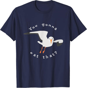 You gonna eat that seagull T-Shirt - T-Shirt | Navy
