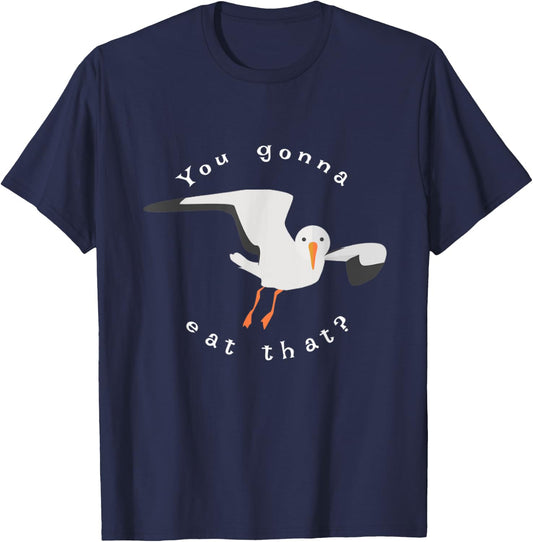 You gonna eat that seagull T-Shirt - T-Shirt | Navy